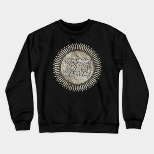 Condemnant Quo Non Intellegunt (They Condemn That Which They Do Not Understand) Crewneck Sweatshirt